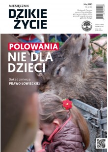 Dzikie Życie 2015, nr 5 (251), maj